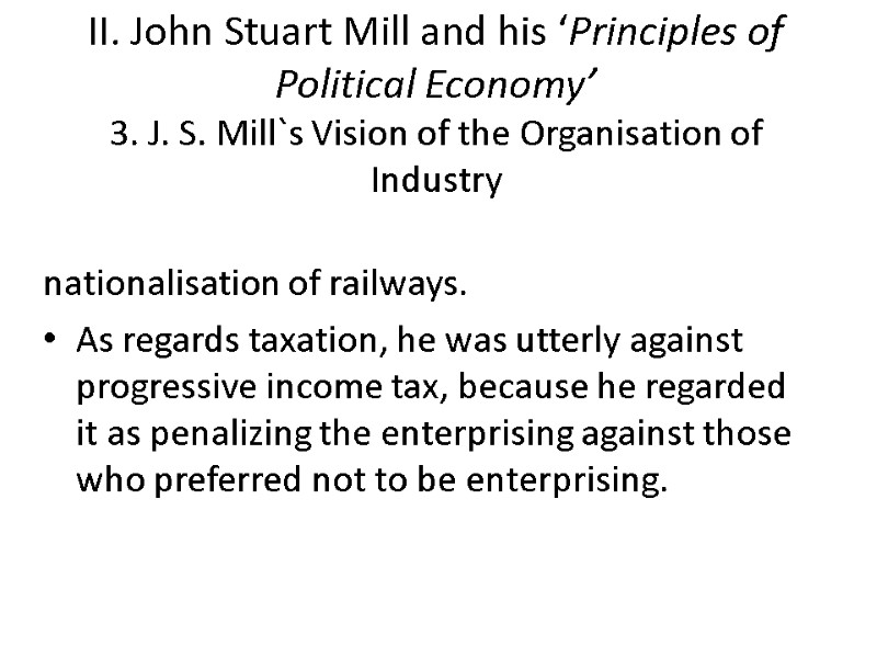 II. John Stuart Mill and his ‘Principles of Political Economy’  3. J. S.